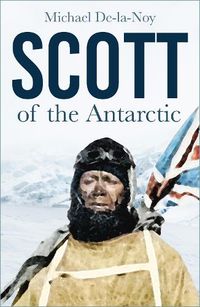 Cover image for Scott of the Antarctic