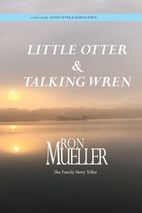 Cover image for Little Otter and Talking Wren