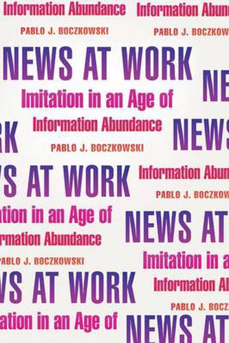 Cover image for News at Work: Imitation in an Age of Information Abundance