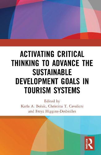 Activating Critical Thinking to Advance the Sustainable Development Goals in Tourism Systems