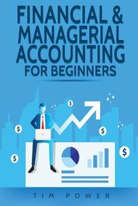 Cover image for Financial & Managerial Accounting For Beginners