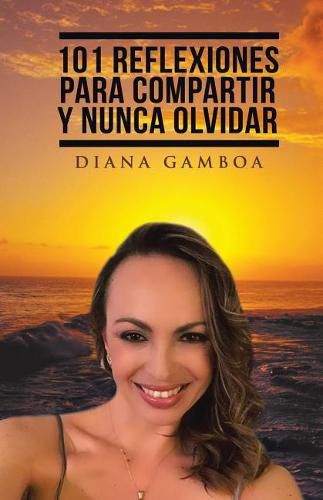 Cover image for 101 Reflexiones para compartir y nunca olvidar
