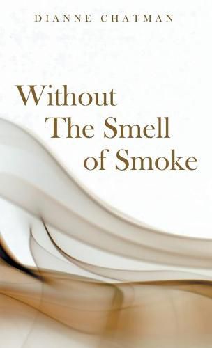 Cover image for Without the Smell of Smoke