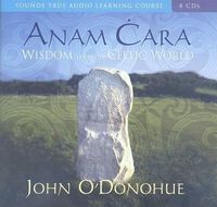 Cover image for Anam Cara: Wisdom from the Celtic World