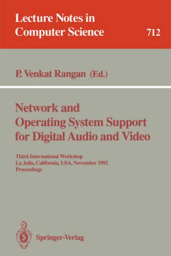 Cover image for Network and Operating System Support for Digital Audio and Video: Third International Workshop, La Jolla, California, USA, November 12-13, 1992. Proceedings