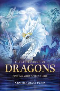 Cover image for Little Book of Dragons: Finding Your Spirit Guide