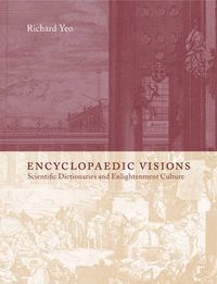 Cover image for Encyclopaedic Visions: Scientific Dictionaries and Enlightenment Culture