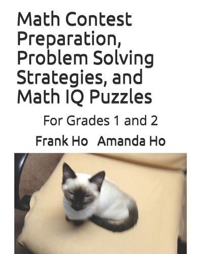 Math Contest Preparation, Problem Solving Strategies, and Math IQ Puzzles