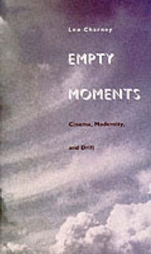 Cover image for Empty Moments: Cinema, Modernity, and Drift