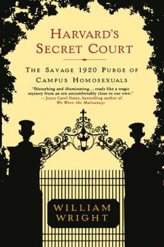 Cover image for Harvard's Secret Court: The Savage 1920 Purge of Campus Homosexuals