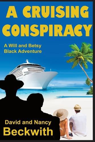Cover image for A Cruising Conspiracy: A Will and Betsy Black Adventure