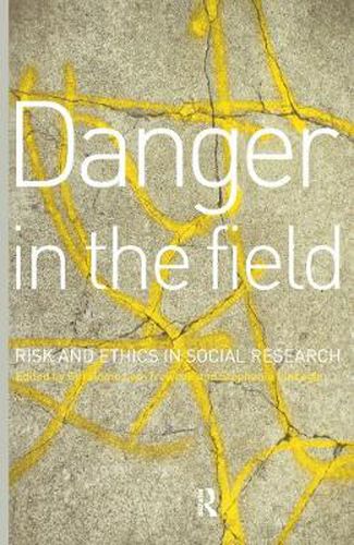 Cover image for Danger in the Field: Ethics and Risk in Social Research