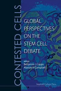 Cover image for Contested Cells: Global Perspectives On The Stem Cell Debate