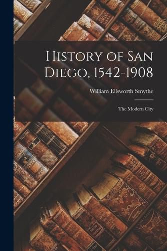 Cover image for History of San Diego, 1542-1908