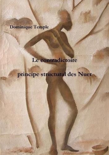 Cover image for Le contradictoire, principe structural des Nuer