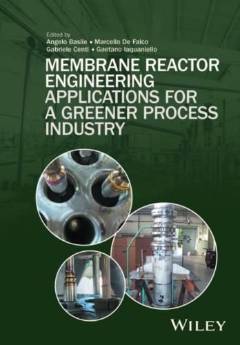 Cover image for Membrane Reactor Engineering: Applications for a Greener Process Industry