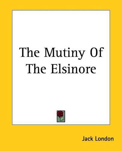 Cover image for The Mutiny Of The Elsinore