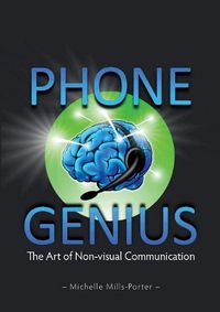 Cover image for Phone Genius: The art of non-visual communication