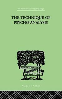 Cover image for The Technique Of Psycho-Analysis