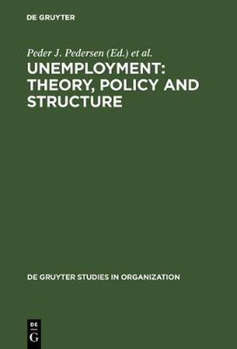 Cover image for Unemployment: Theory, Policy and Structure