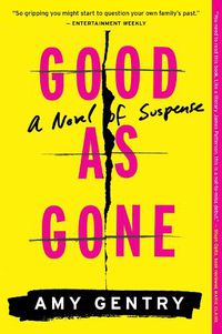 Cover image for Good as Gone: A Novel of Suspense
