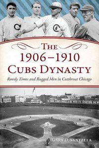 Cover image for The 1906-1910 Cubs Dynasty