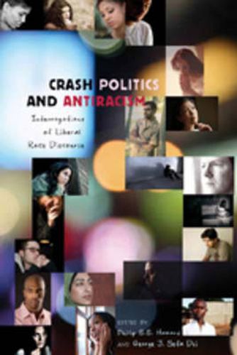 Cover image for Crash Politics and Antiracism: Interrogations of Liberal Race Discourse