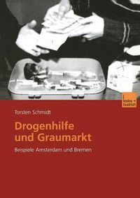 Cover image for Drogenhilfe Und Graumarkt: Beispiele Amsterdam Und Bremen