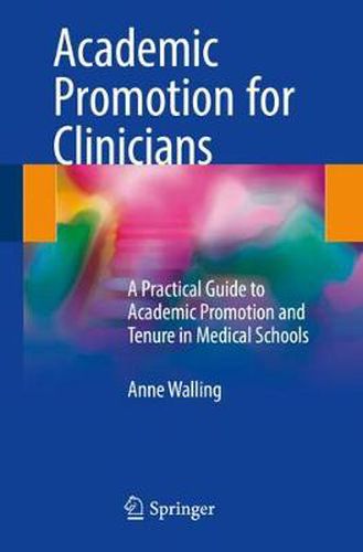 Academic Promotion for Clinicians: A Practical Guide to Academic Promotion and Tenure in Medical Schools