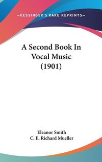 Cover image for A Second Book in Vocal Music (1901)