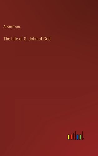 The Life of S. John of God