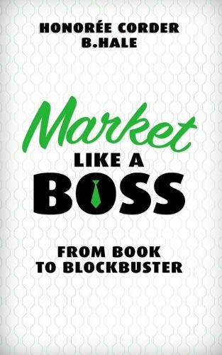 Cover image for Market Like a Boss: From Book to Blockbuster