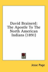 Cover image for David Brainerd: The Apostle to the North American Indians (1891)
