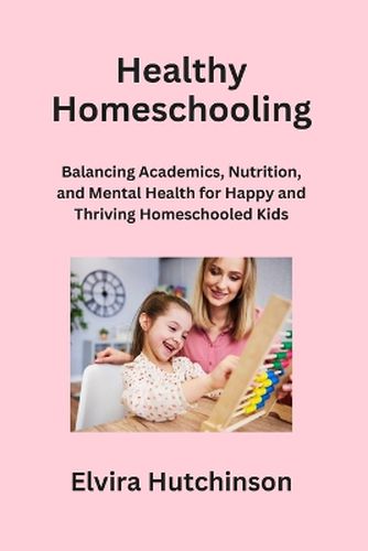 Cover image for Healthy Homeschooling