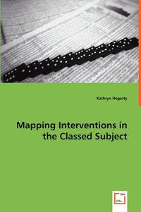Cover image for Mapping Interventions in the Classed Subject