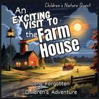 Cover image for An Exciting Visit to the Farmhouse