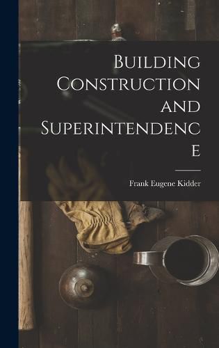 Cover image for Building Construction and Superintendence