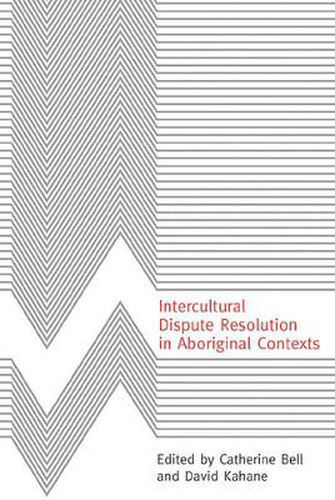 Cover image for Intercultural Dispute Resolution in Aboriginal Contexts