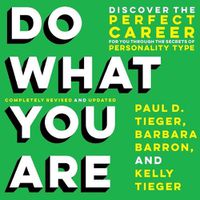 Cover image for Do What You Are: Discover the Perfect Career for You Through the Secrets of Personality Type