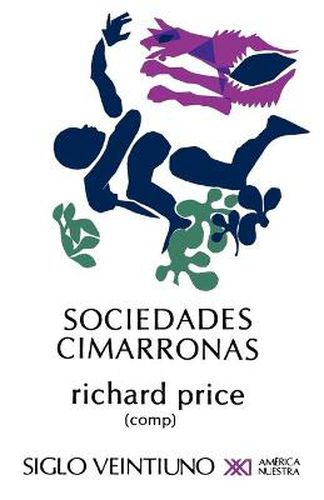 Cover image for Sociedades Cimarronas.Comunidades Esclavas Rebeldes En Las Americas