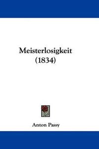 Cover image for Meisterlosigkeit (1834)