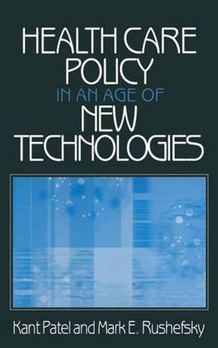 Health Care Policy in an Age or New Technologies