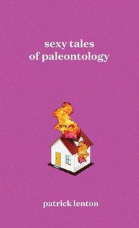 Cover image for Sexy Tales of Paleontology