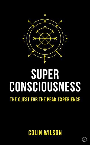 Cover image for Super Consciousness: The Quest for the Peak Experience