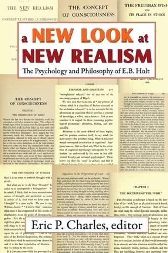 A New Look at New Realism: The Psychology and Philosophy of E. B. Holt