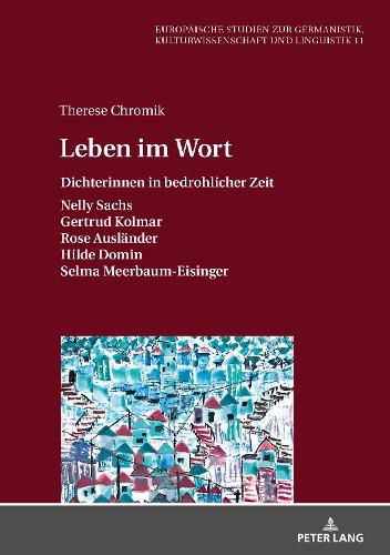 Cover image for Leben Im Wort: Dichterinnen in Bedrohlicher Zeit