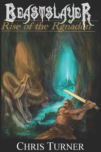 Cover image for Beastslayer: Rise of the Rgnadon