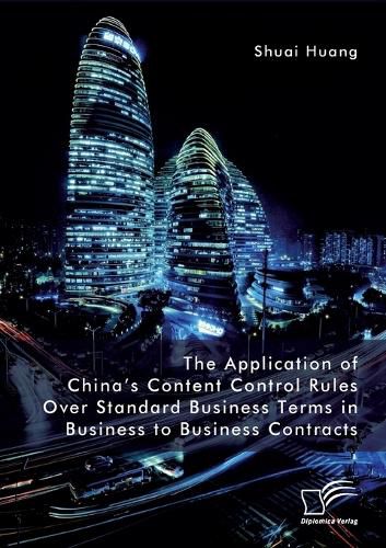 Cover image for The Application of China's Content Control Rules Over Standard Business Terms in Business to Business Contracts