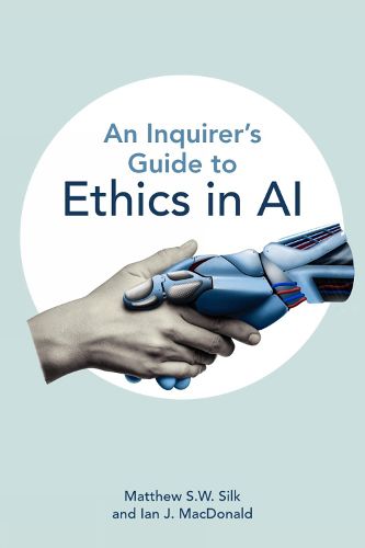 Cover image for An Inquirer's Guide to Ethics in AI