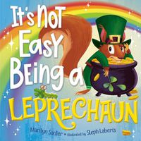 Cover image for It's Not Easy Being a Leprechaun